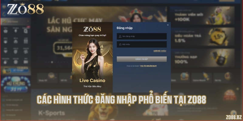 Các hình thức đăng nhập phổ biến tại Zo88