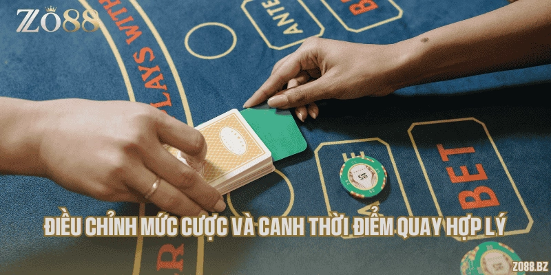 Điều chỉnh mức cược và canh thời điểm quay hợp lý