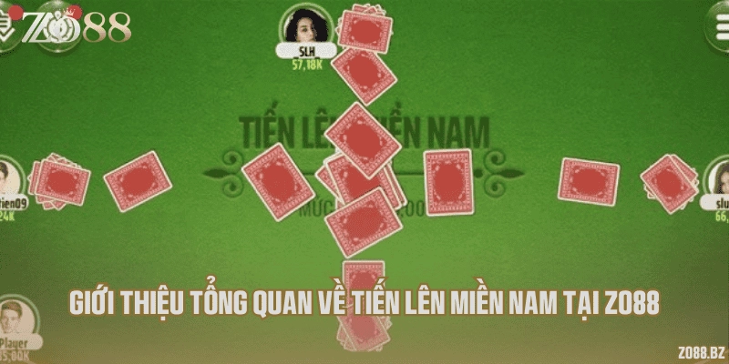 Giới thiệu tổng quan về tiến lên miền Nam tại Zo88