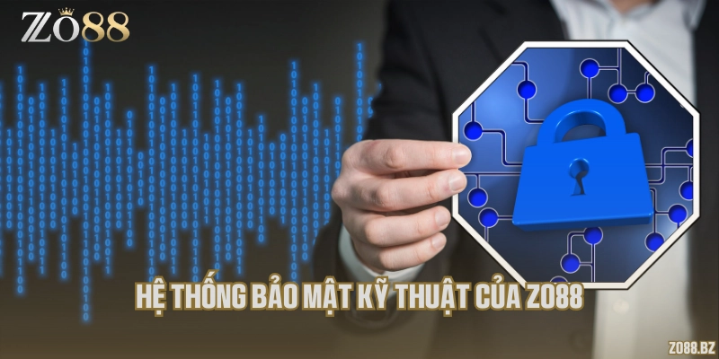 Hệ thống bảo mật kỹ thuật của Zo88