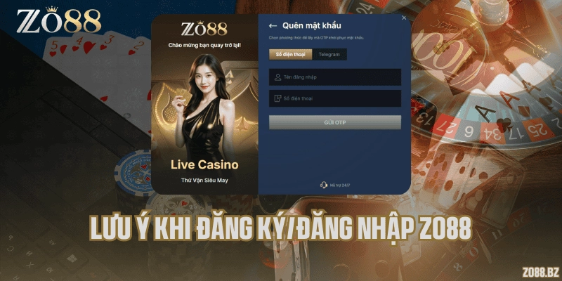 Lưu ý khi đăng ký đăng nhập Zo88
