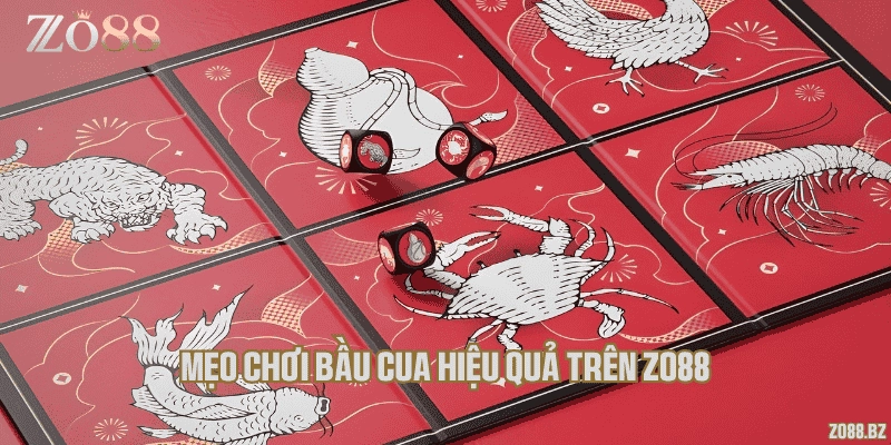 Mẹo chơi Bầu cua hiệu quả trên Zo88