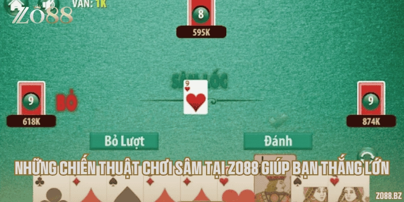 Những chiến thuật chơi sâm tại Zo88 giúp bạn thắng lớn