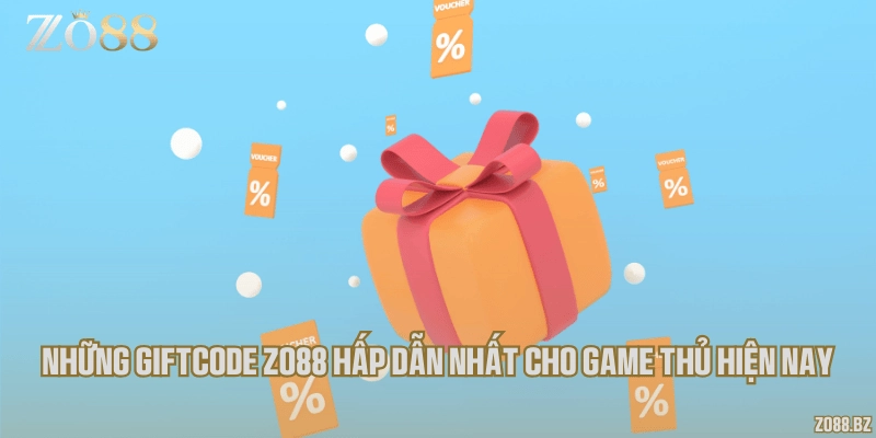 Những giftcode Zo88 hấp dẫn nhất cho game thủ hiện nay